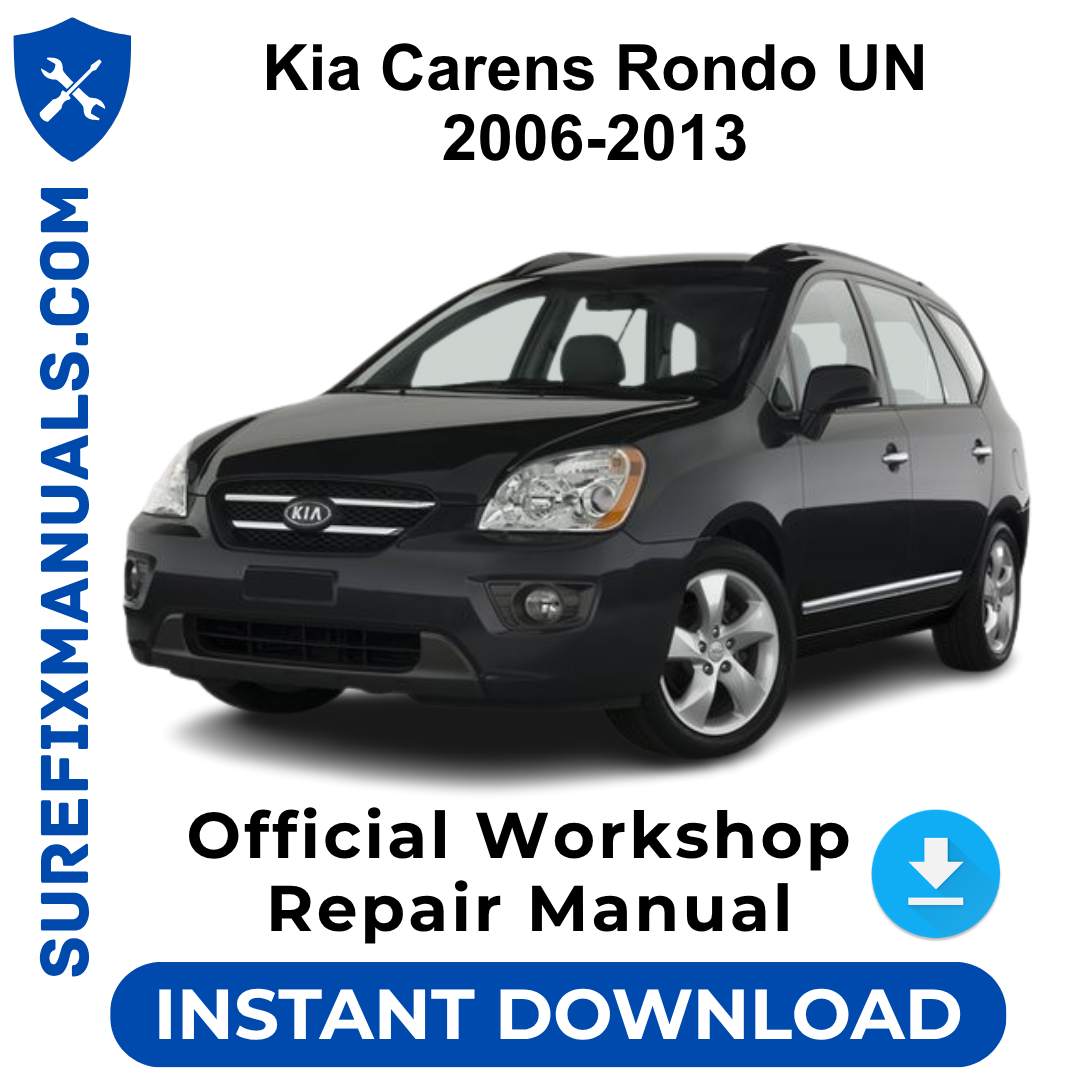 Kia Carens Rondo UN 2006-2013 Official Workshop Repair Manual