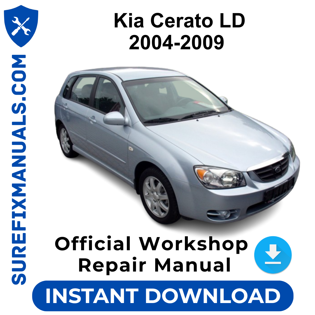 Kia Cerato LD 2004-2009 Official Workshop Repair Manual