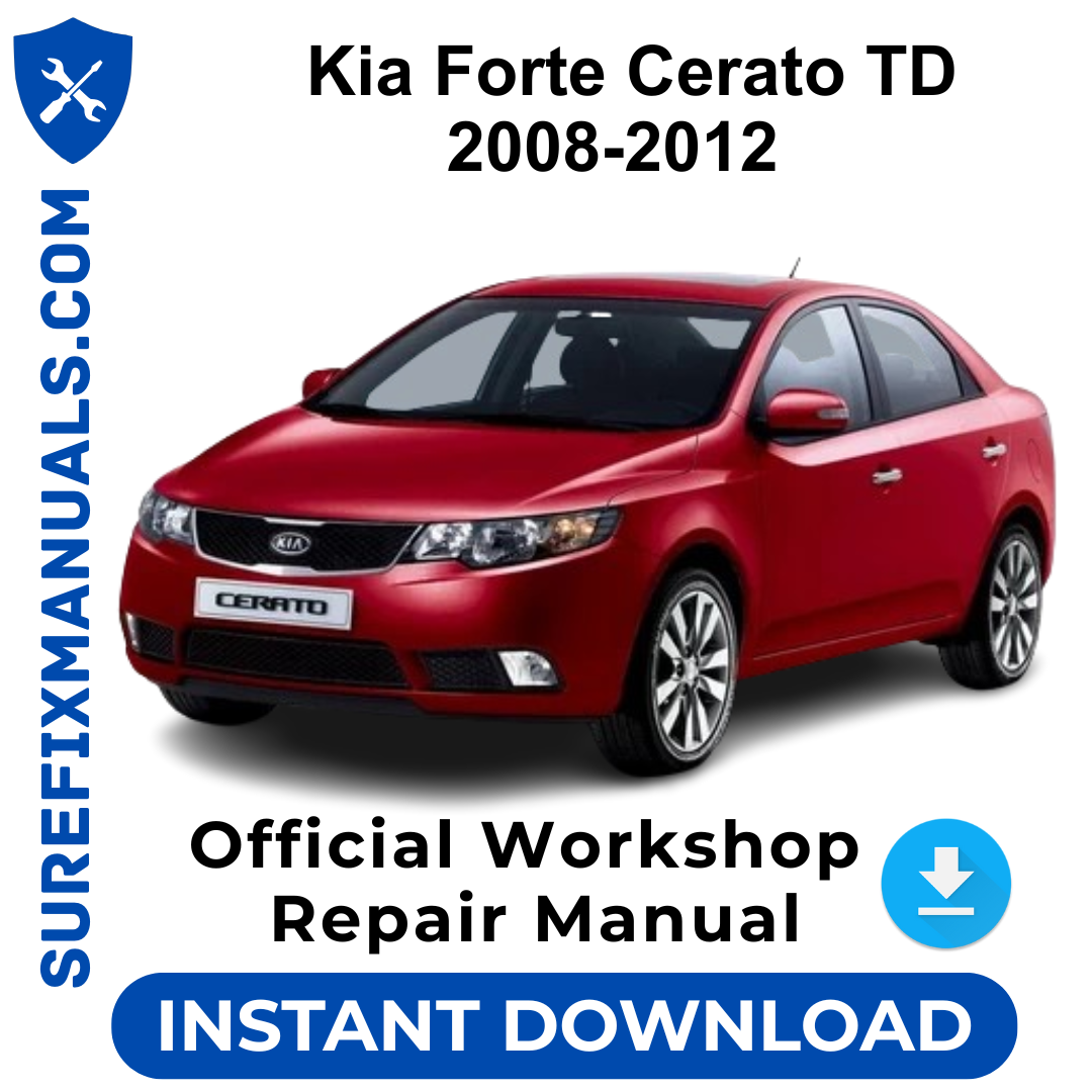 Kia Forte Cerato TD 2008-2012 Official Workshop Repair Manual