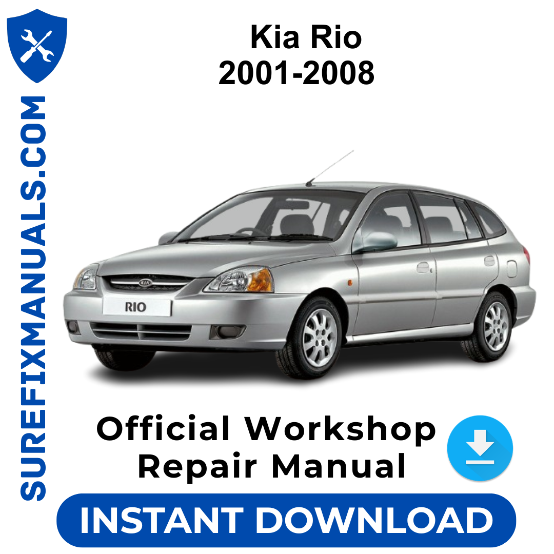 Kia Rio 2001-2008 Official Workshop Repair Manual
