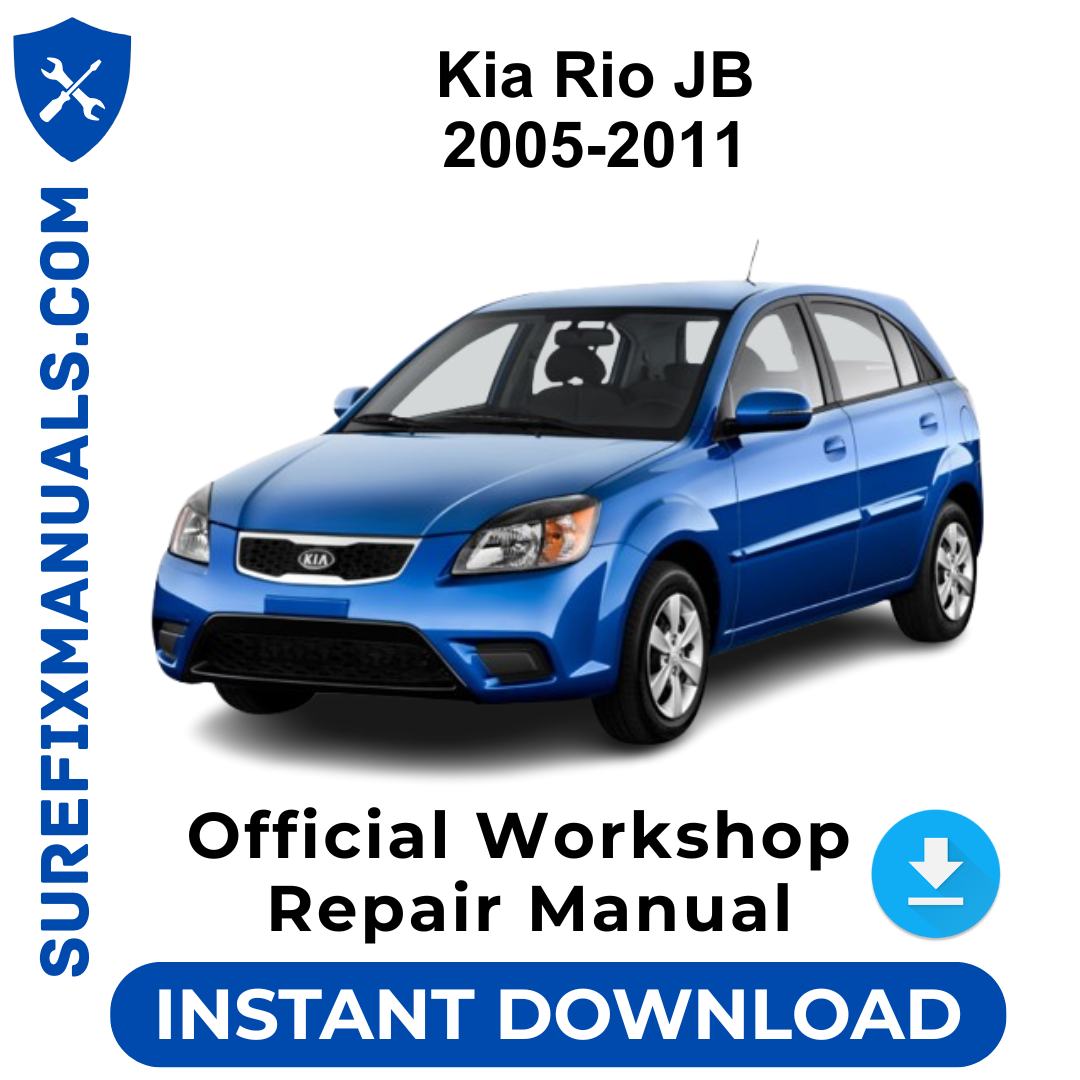 Kia Rio JB 2005-2011 Official Workshop Repair Manual
