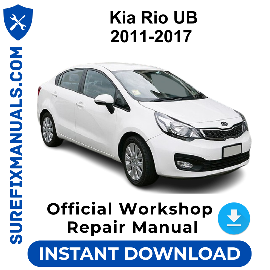 Kia Rio UB 2011-2017 Official Workshop Repair Manual