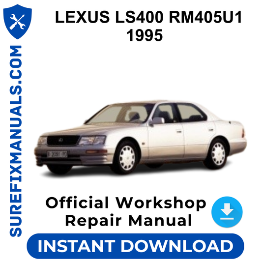 LEXUS LS400 RM405U1 1995 Official Workshop Repair Manual