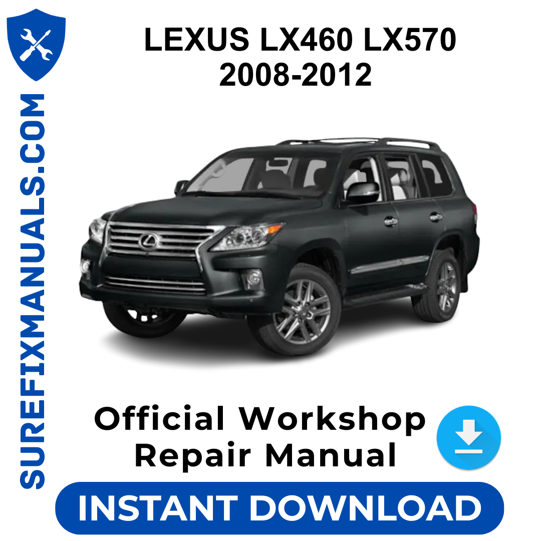 LEXUS LX460 LX570 2008-2012 Official Workshop Repair Manual