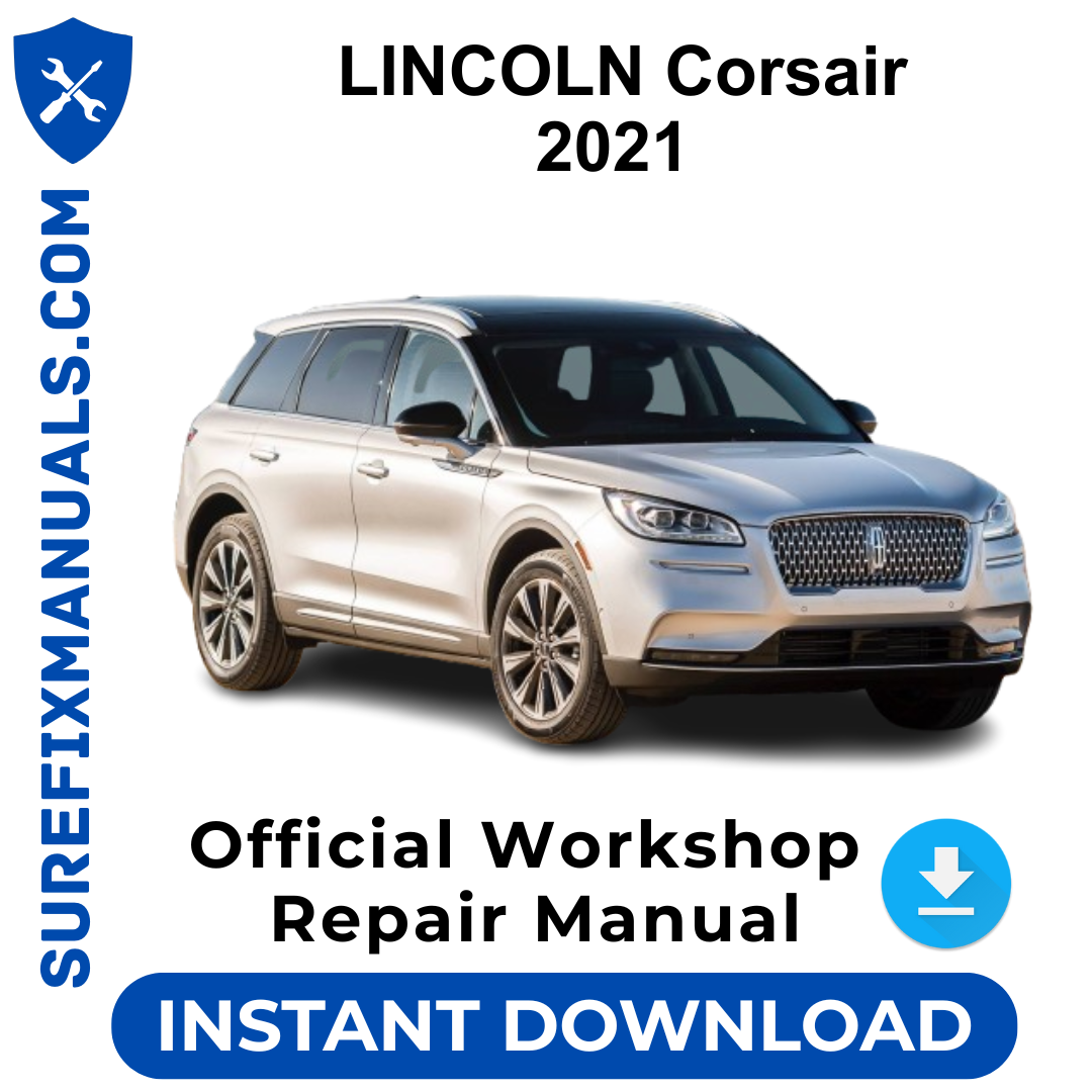 LINCOLN Corsair 2021 Official Workshop Repair Manual