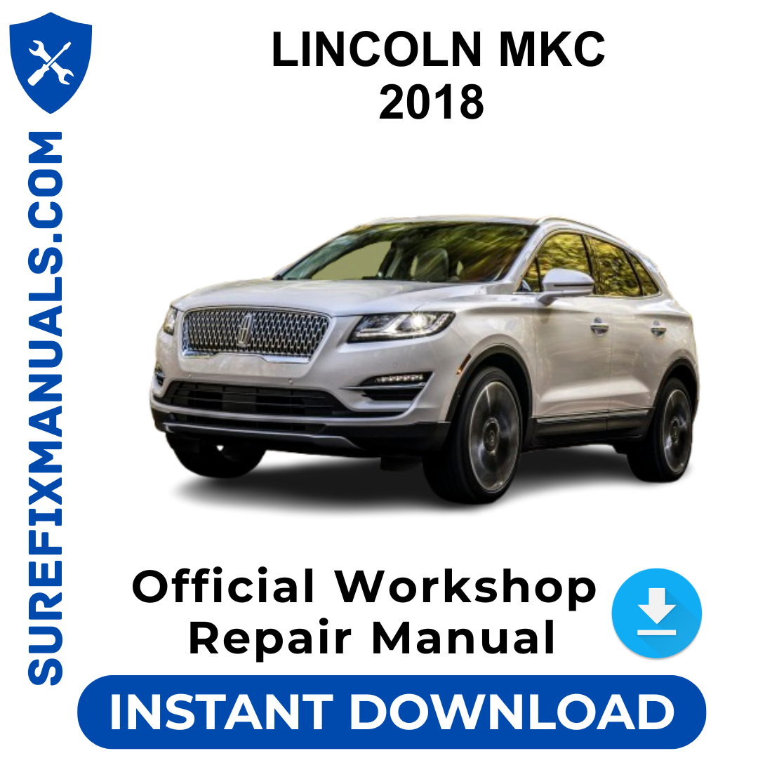 LINCOLN MKC 2018 Official Workshop Repair Manual