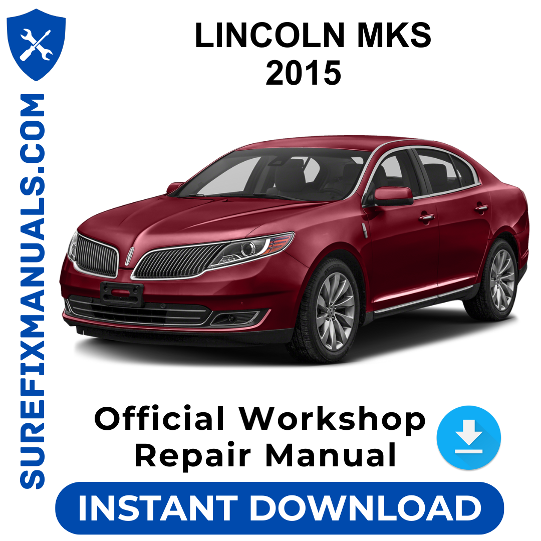 LINCOLN MKS 2015 Official Workshop Repair Manual