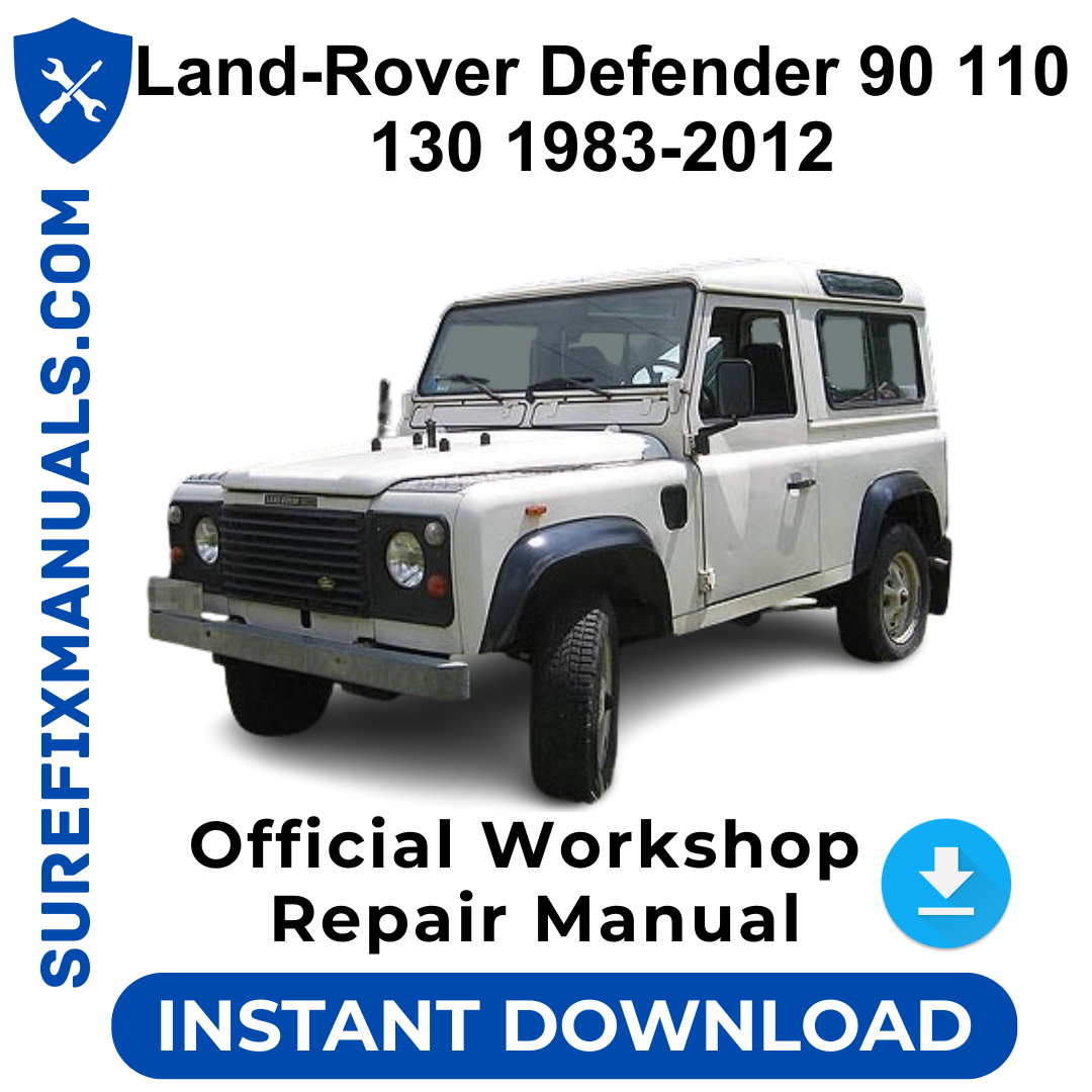 Land-Rover Defender 90 110 130 1983-2012 Official Workshop Repair Manual