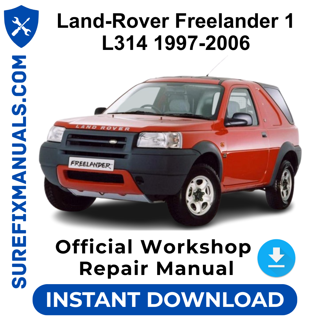 Land-Rover Freelander 1 L314 1997-2006 Official Workshop Repair Manual