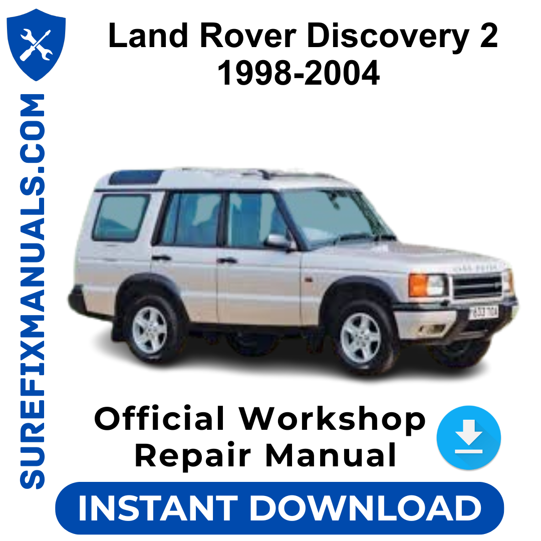 Land Rover Discovery 2 1998-2004 Official Workshop Repair Manual