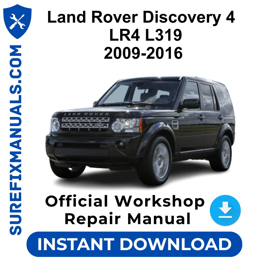Land Rover Discovery 4 LR4 L319 2009-2016 Official Workshop Repair Manual