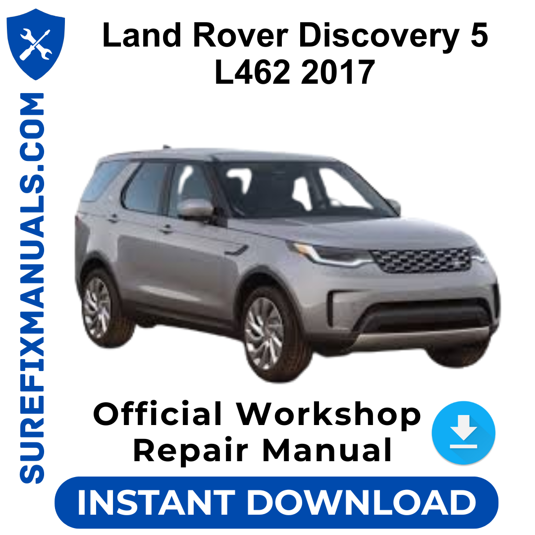 Land Rover Discovery 5 L462 2017 Official Workshop Repair Manual