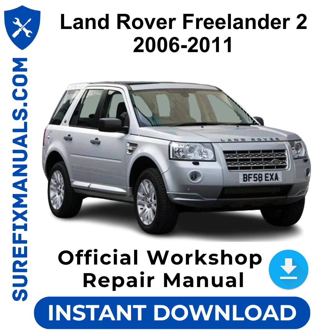 Land Rover Freelander 2 2006-2011 Official Workshop Repair Manual