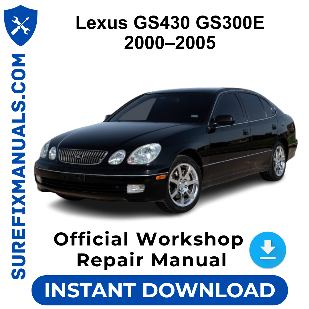 Lexus GS430 GS300E 2000–2005 Official Workshop Repair Manual
