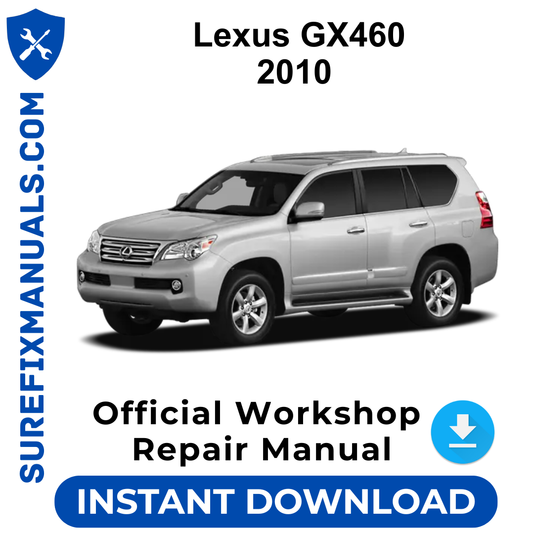 Lexus GX460 2010 Official Workshop Repair Manual