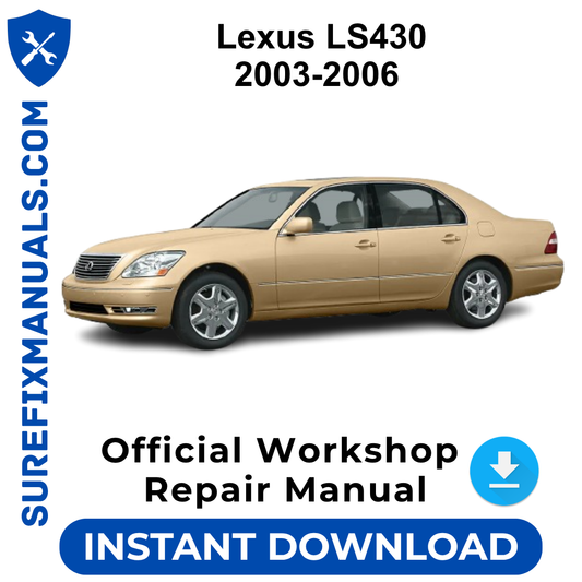 Lexus LS430 2003-2006 Official Workshop Repair Manual