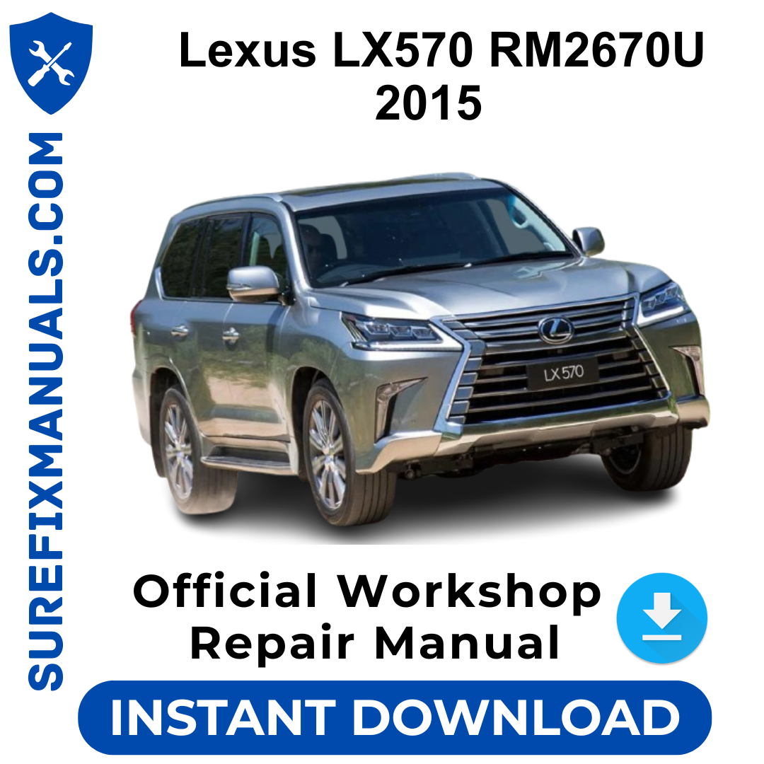 Lexus LX570 RM2670U 2015 Official Workshop Repair Manual