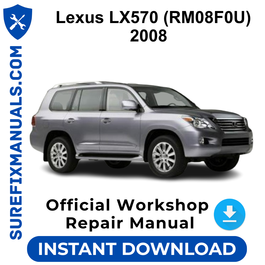 Lexus LX570 (RM08F0U) 2008 Official Workshop Repair Manual