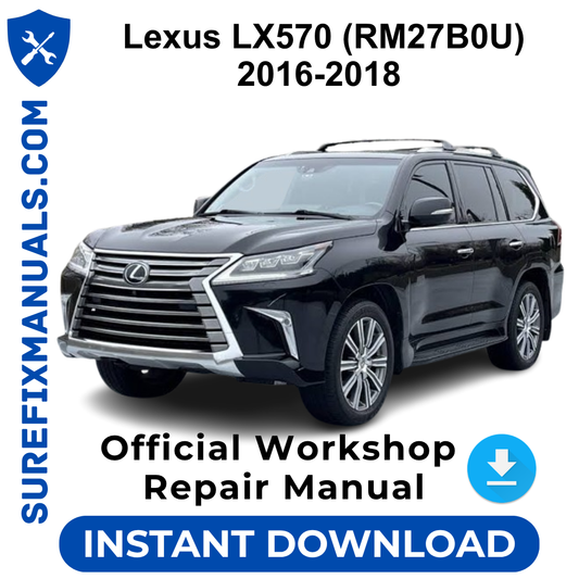 Lexus LX570 (RM27B0U) 2016-2018 Official Workshop Repair Manual