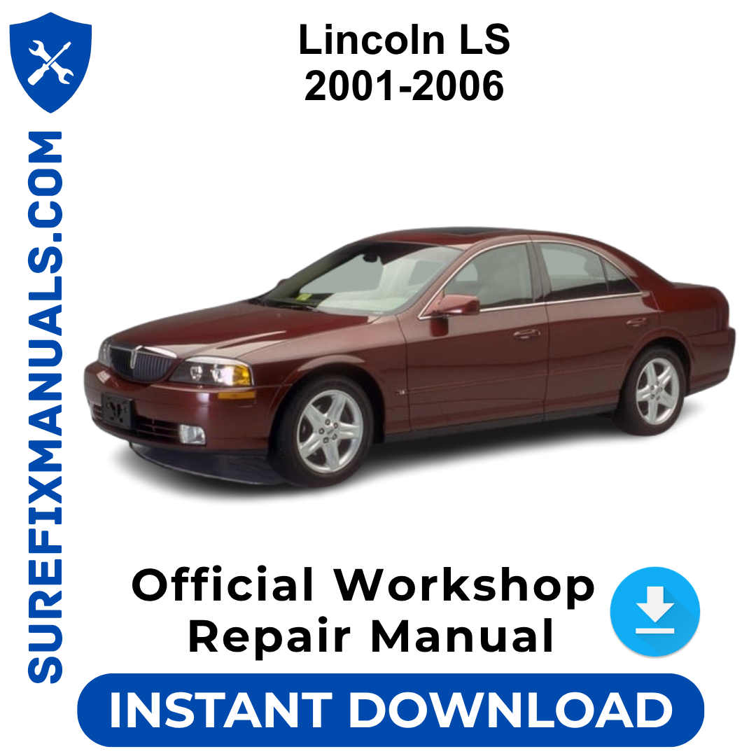 Lincoln LS 2001-2006 Official Workshop Repair Manual