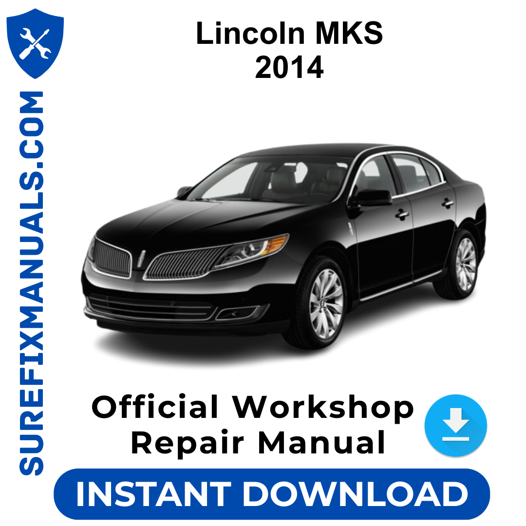 Lincoln MKS 2014 Official Workshop Repair Manual