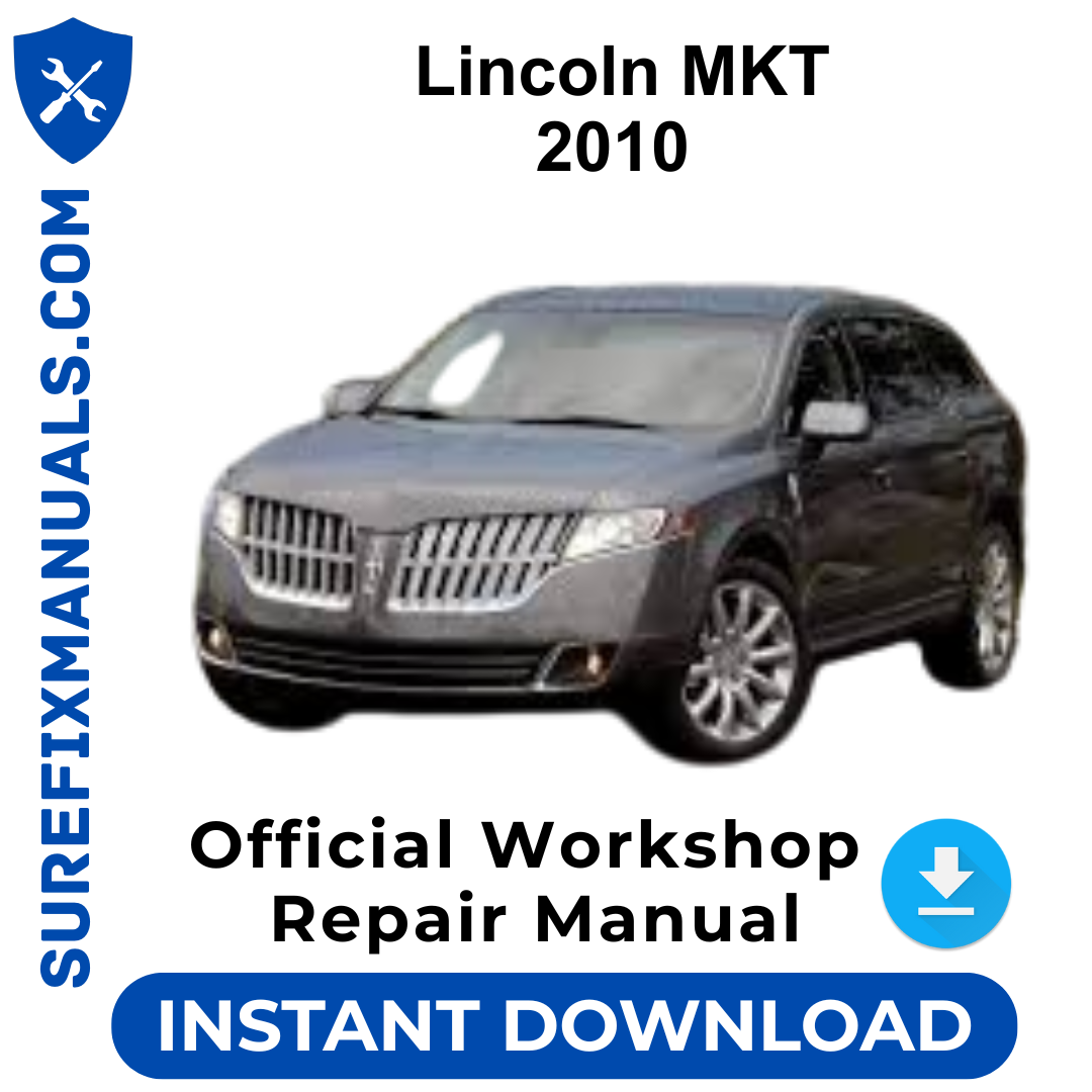 Lincoln MKT 2010 Official Workshop Repair Manual
