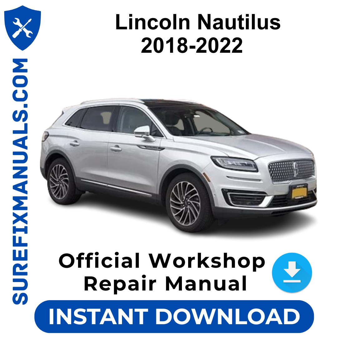 Lincoln Nautilus 2018-2022 Official Workshop Repair Manual
