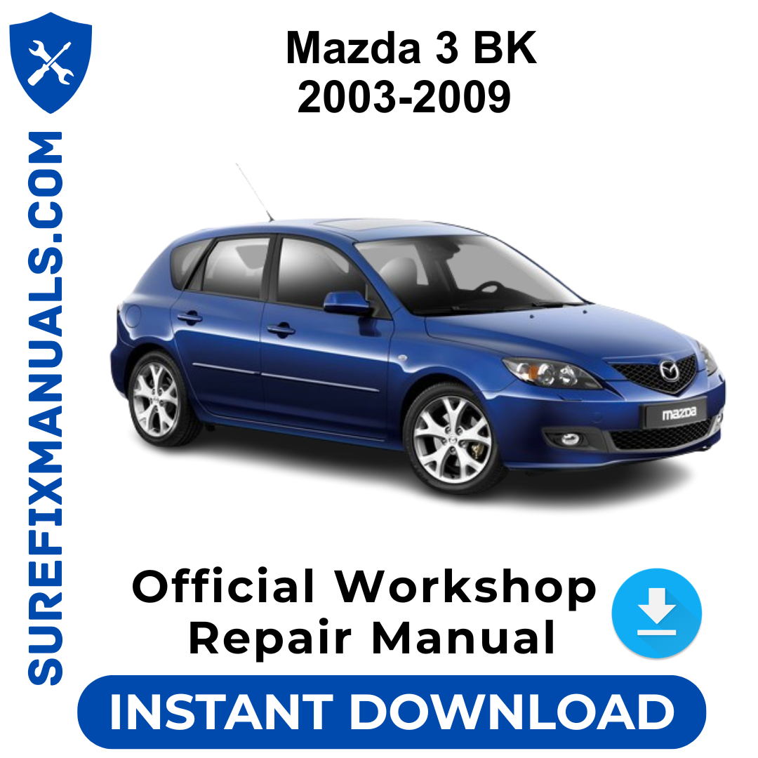 Mazda 3 BK 2003-2009 Official Workshop Repair Manual