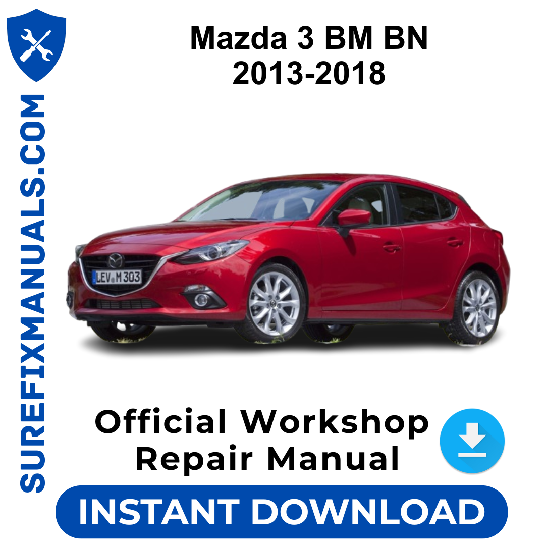 Mazda 3 BM BN 2013-2018 Official Workshop Repair Manual