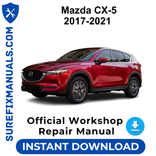 Mazda CX-5 2017-2021 Official Workshop Repair Manual