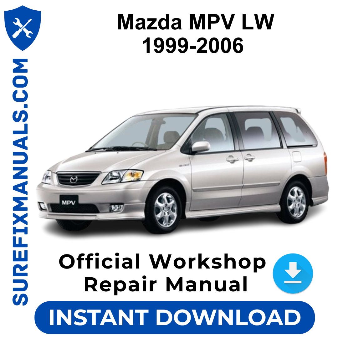 Mazda MPV LW 1999-2006 Official Workshop Repair Manual