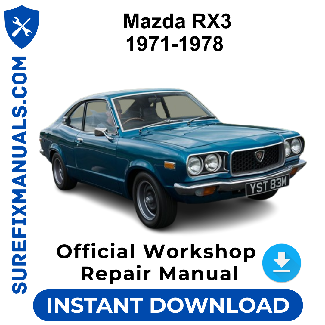 Mazda RX3 1971-1978 Official Workshop Repair Manual
