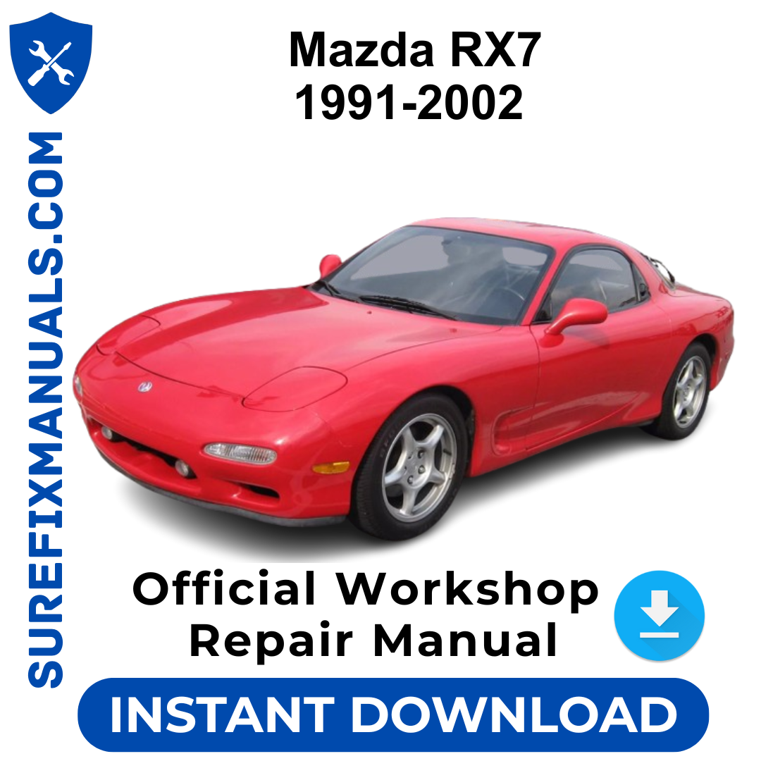 Mazda RX7 1991-2002 Official Workshop Repair Manual