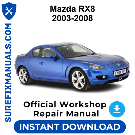 Mazda RX8 2003-2008 Official Workshop Repair Manual