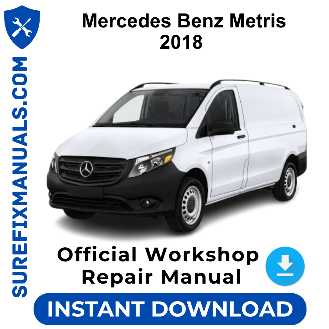 Mercedes Benz Metris 2018 Official Workshop Repair Manual