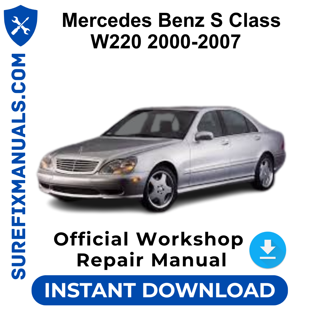 Mercedes Benz S Class W220 2000-2007 Official Workshop Repair Manual
