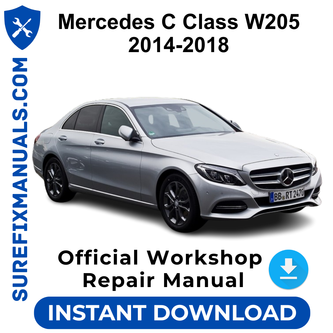 Mercedes C Class W205 2014-2018 Official Workshop Repair Manual