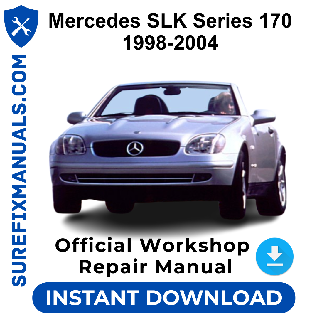 Mercedes SLK Series 170 1998-2004 Official Workshop Repair Manual
