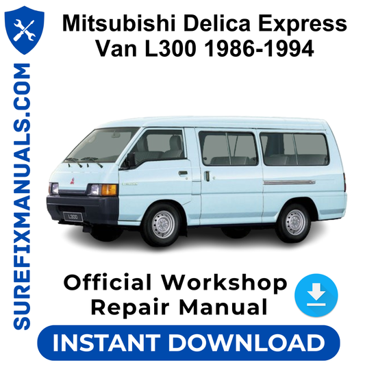 Mitsubishi Delica Express Van L300 1986-1994 Official Workshop Repair Manual