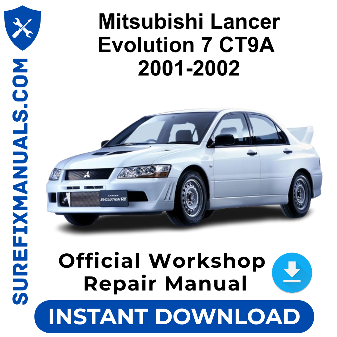 Mitsubishi Lancer Evolution 7 CT9A 2001-2002 Official Workshop Repair Manual