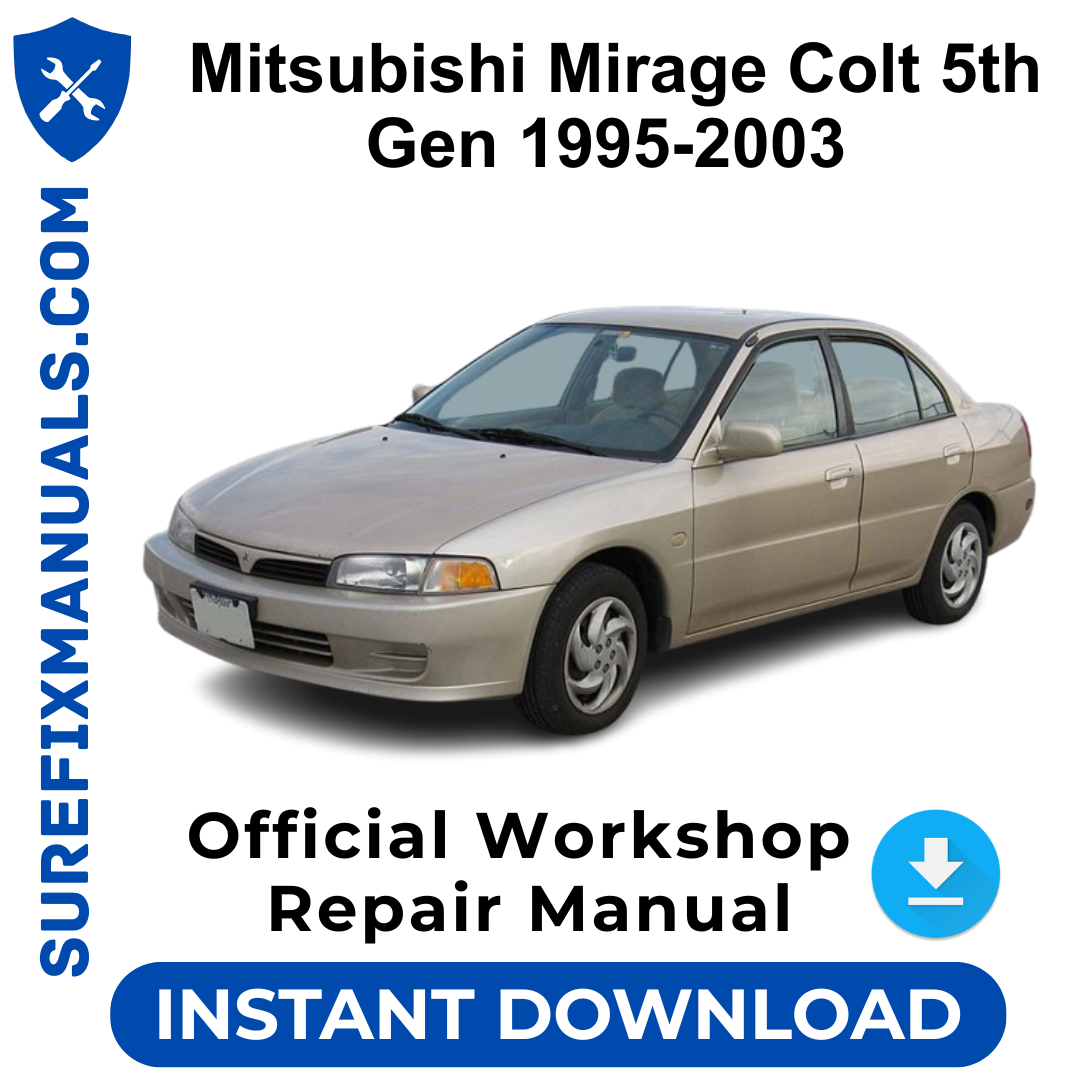 Mitsubishi Mirage Colt 5th Gen 1995-2003 Official Workshop Repair Manual