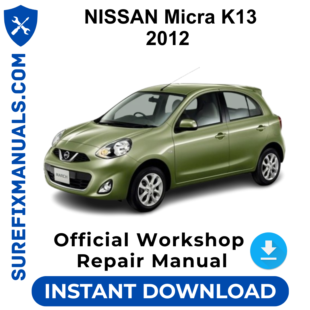 NISSAN Micra K13 2012 Official Workshop Repair Manual