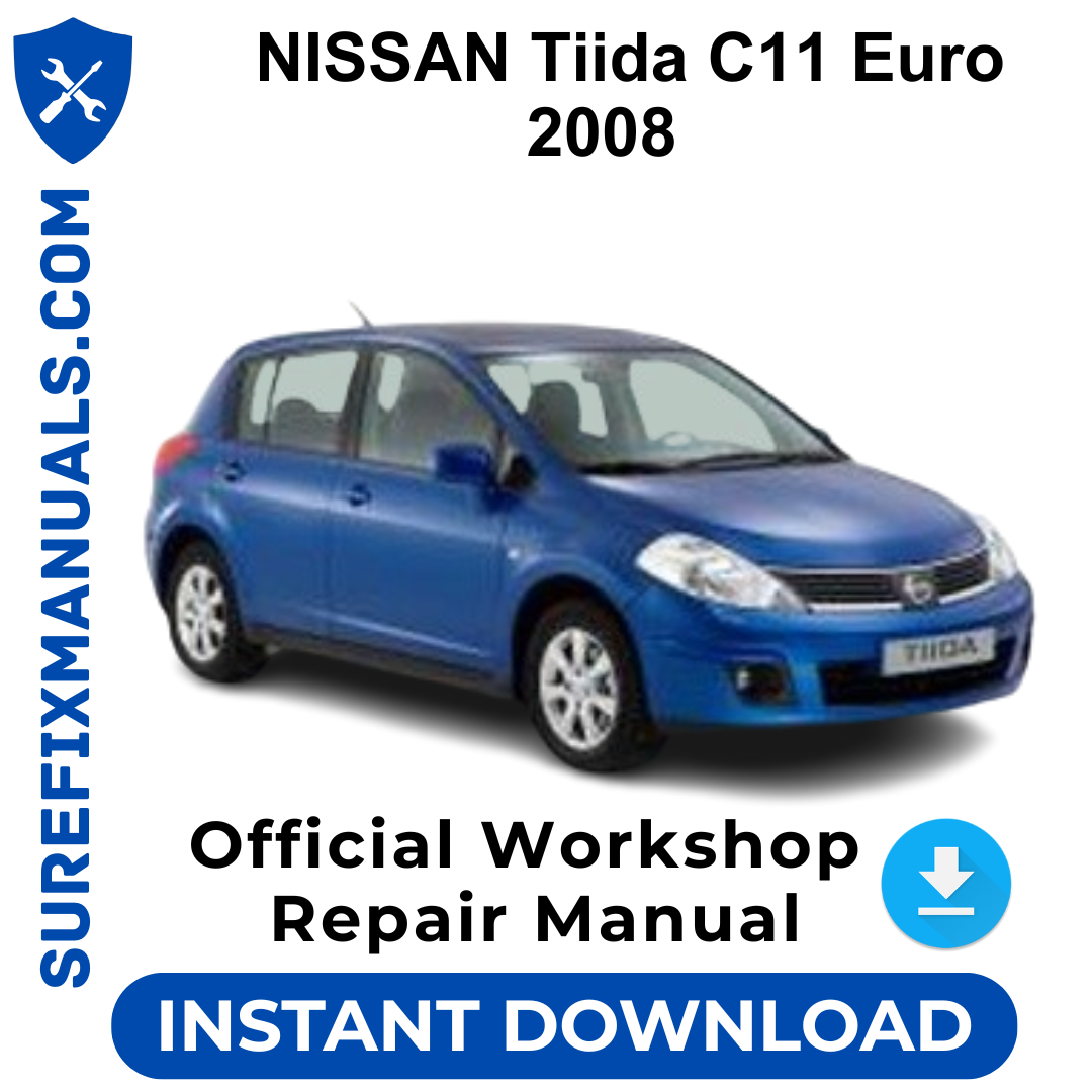 NISSAN Tiida C11 Euro 2008 Official Workshop Repair Manual