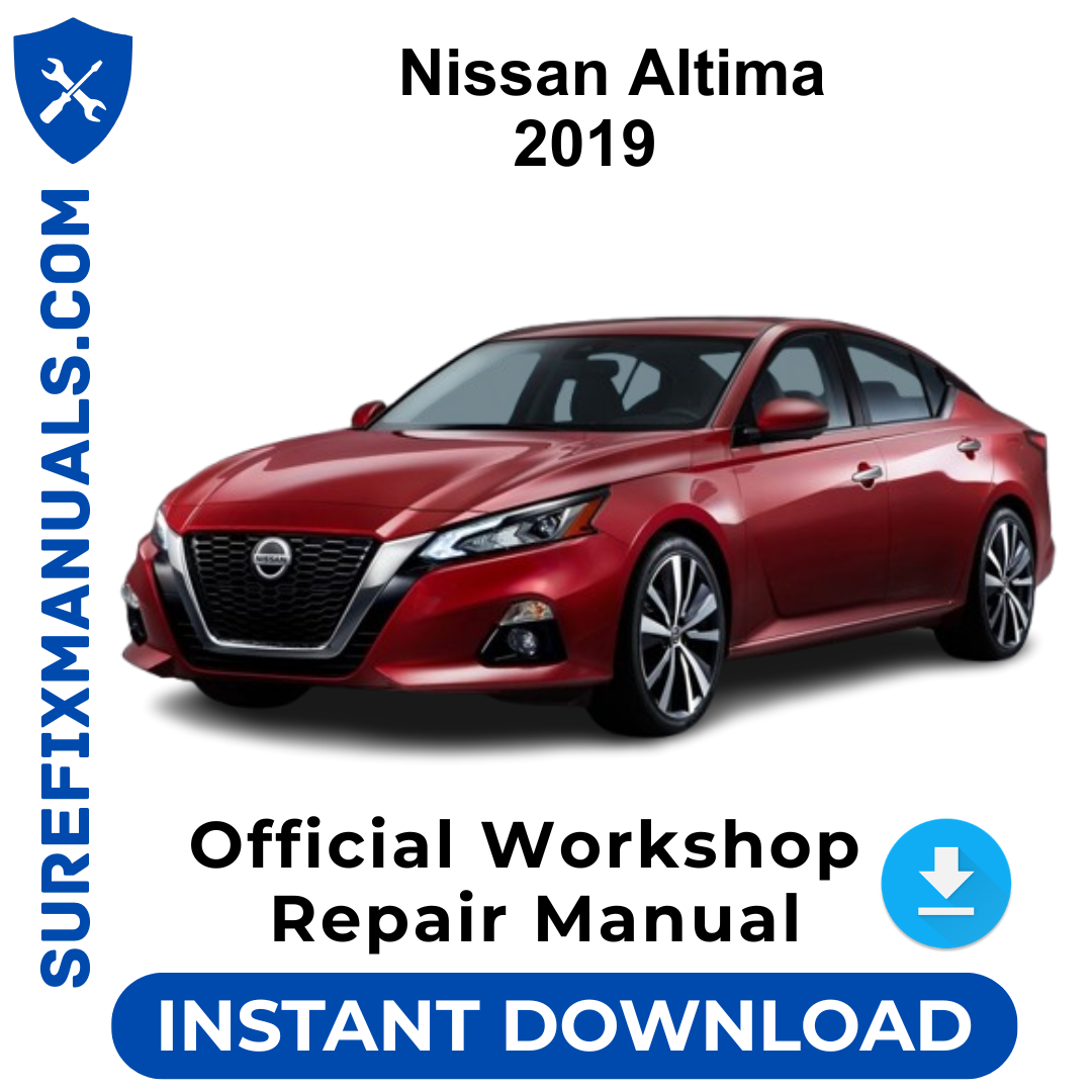 Nissan Altima 2019 Official Workshop Repair Manual