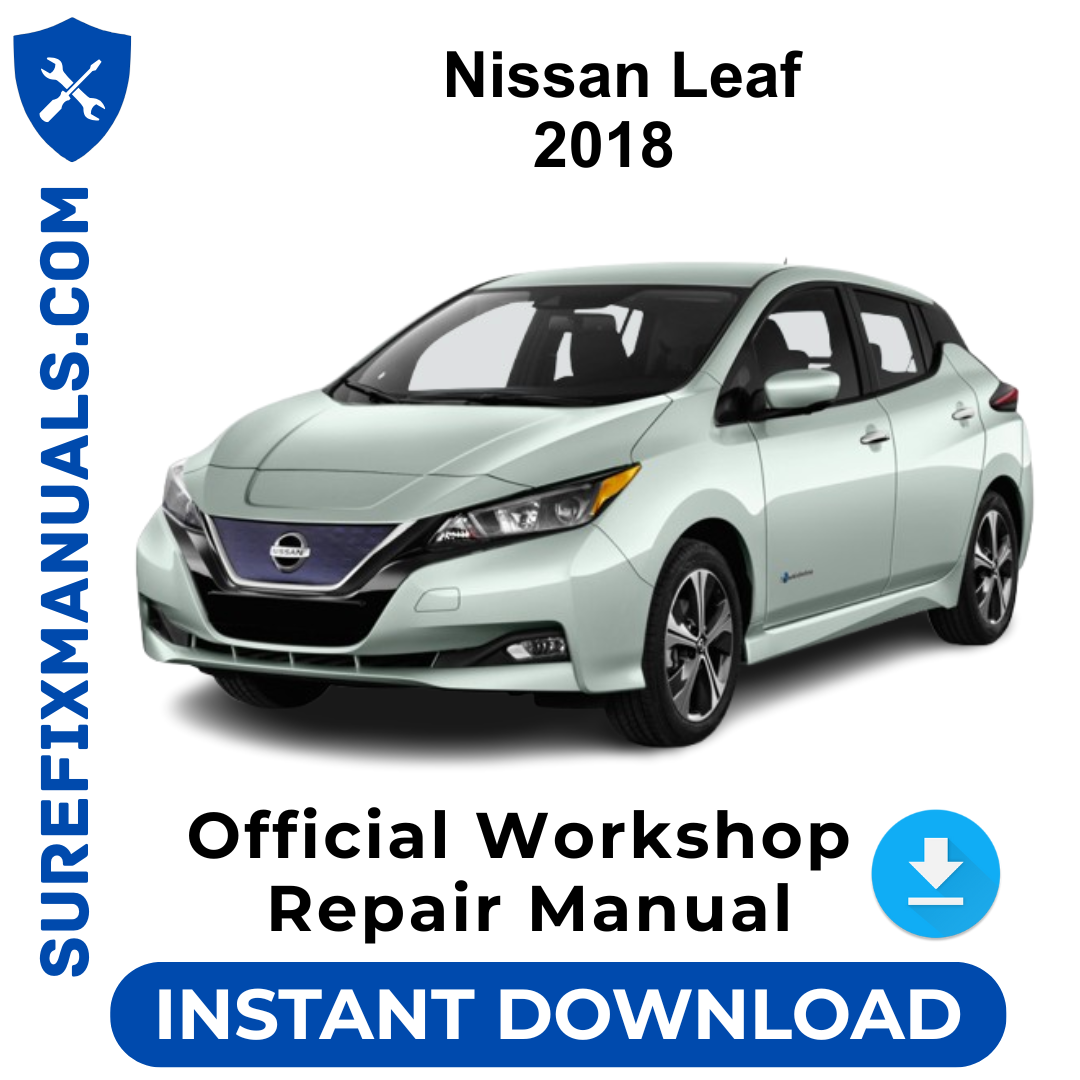 Nissan Leaf 2018 Official Workshop Repair Manual