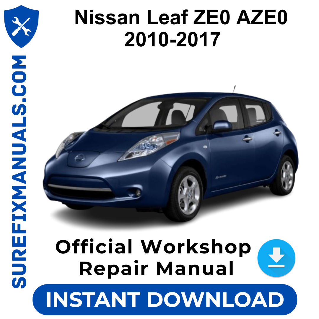 Nissan Leaf ZE0 AZE0 2010-2017 Official Workshop Repair Manual