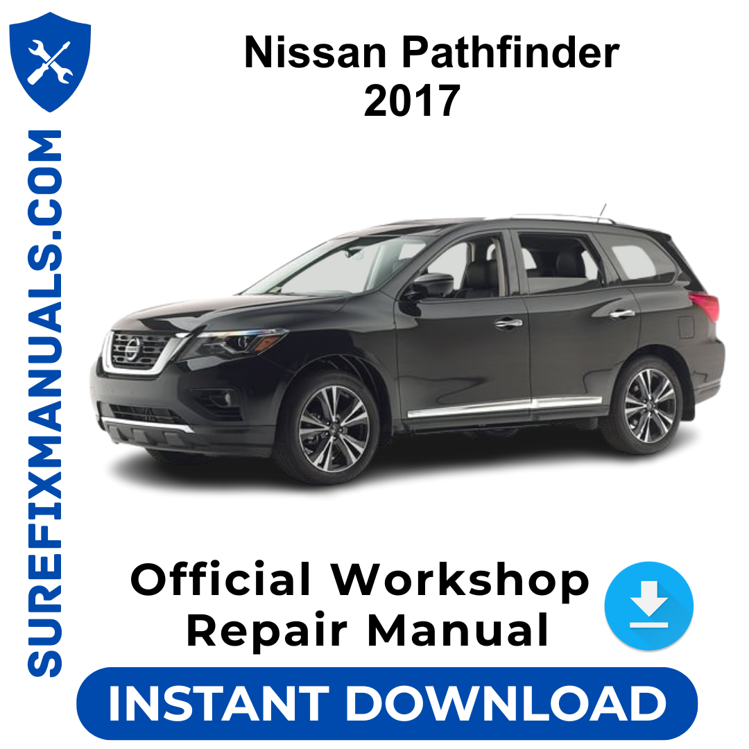 Nissan Pathfinder 2017 Official Workshop Repair Manual