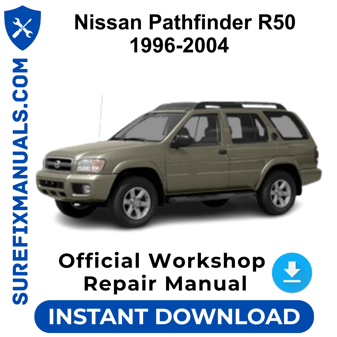Nissan Pathfinder R50 1996-2004 Official Workshop Repair Manual
