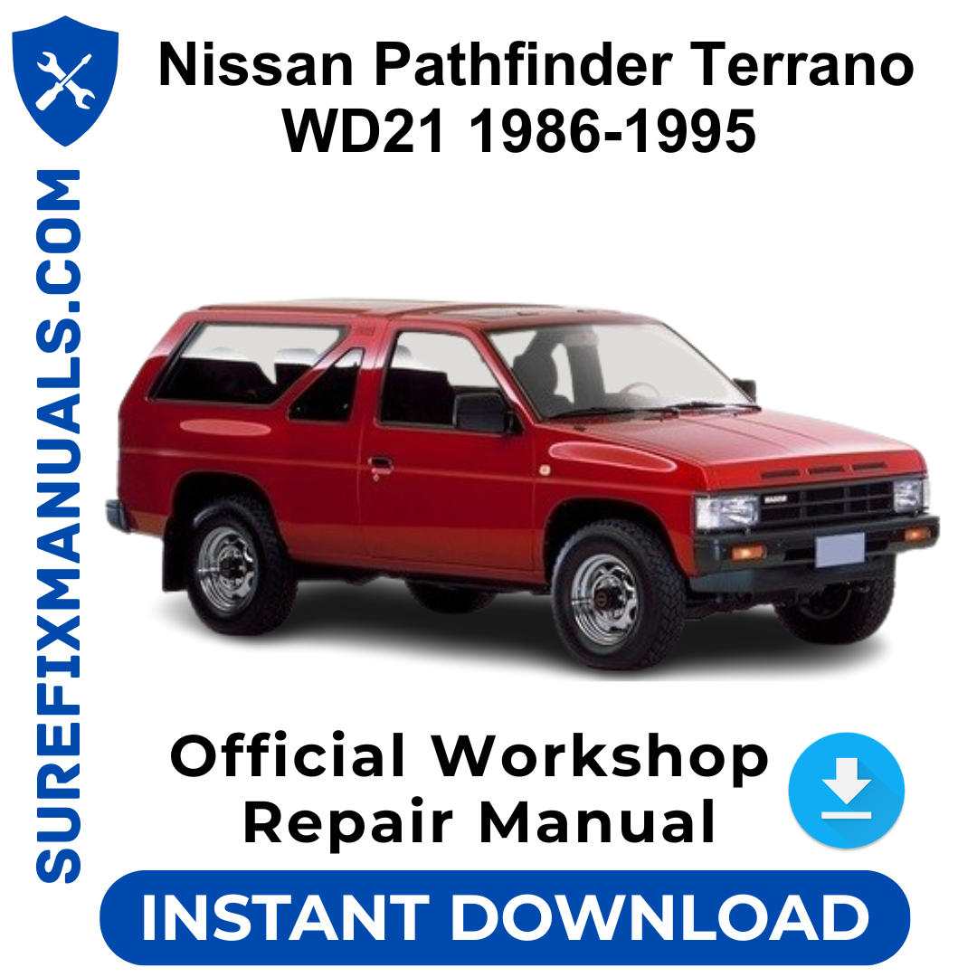 Nissan Pathfinder Terrano WD21 1986-1995 Official Workshop Repair Manual