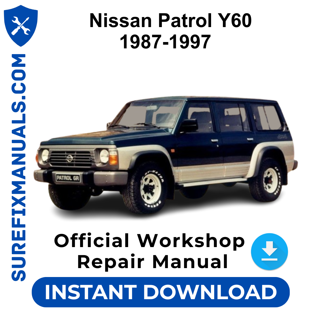 Nissan Patrol Y60 1987-1997 Official Workshop Repair Manual